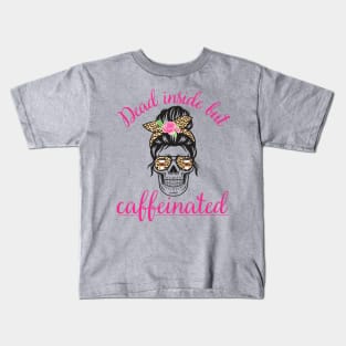 Dead Inside but Caffeinated Coffee Lover Latte Kids T-Shirt